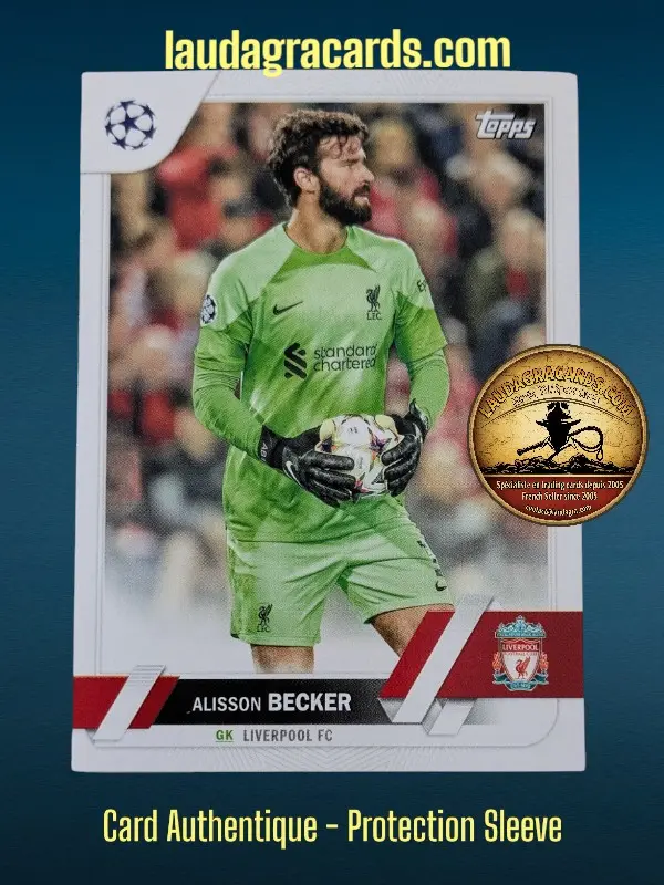 [toppsUEFA23 N° 74] Alisson Becker  Liverpool FC  Carte N° 74